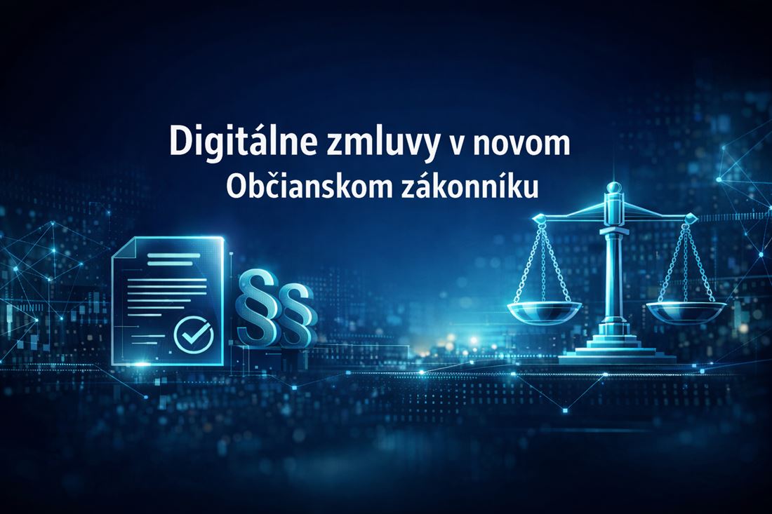 Digitálne zmluvy v novom Občianskom zákonníku: revolúcia v záväzkoch, ktorú podnikatelia nemôžu ignorovať